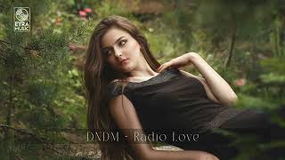 DNDM  - Radio Love (Original Mix)