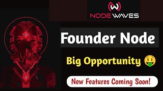 Founder Node plays a key role in Nodewaves | NWS Founder Node Big Opportunity🤑 2025 | Update Today |