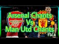 Arsenal vs manchester united banter each other  rival chants