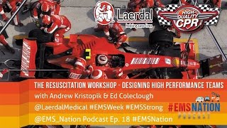 EMSNation Ep. #18: The Resuscitation Workshop - Designing High Performance Teams