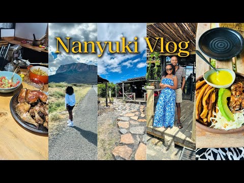 TRIP TO NANYUKI🚘🥰 + FEW DAYS IN THE LIFE💅✨|| Life in my 20's living in Nairobi, Kenya🇰🇪