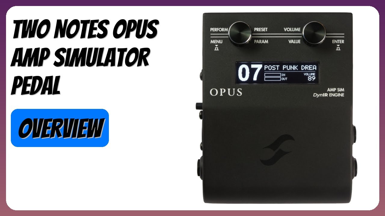 REVIEW (2026): Two Notes OPUS Amp Simulator Pedal. Features