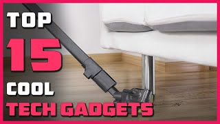 Top 15 Cool tech gadgets
