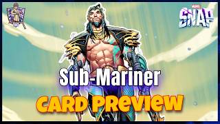 Sub-Mariner Card Preview | Fun With a Catch? | Marvel Snap