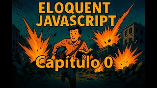 Introducción a Eloquent JavaScript 2024 | Capítulo 0