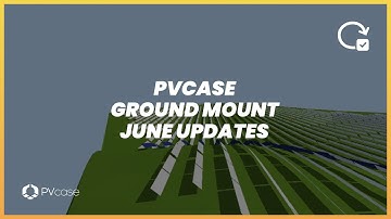 PVcase Ground Mount Updates - June 2023