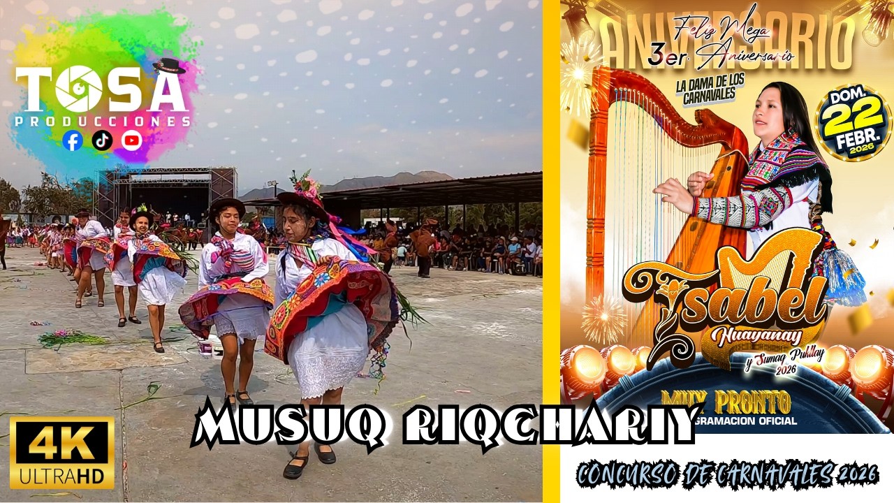 Musuq Riqchariy | Concurso de Carnavales por el III Aniversario de Isabel Huayanay 2026
