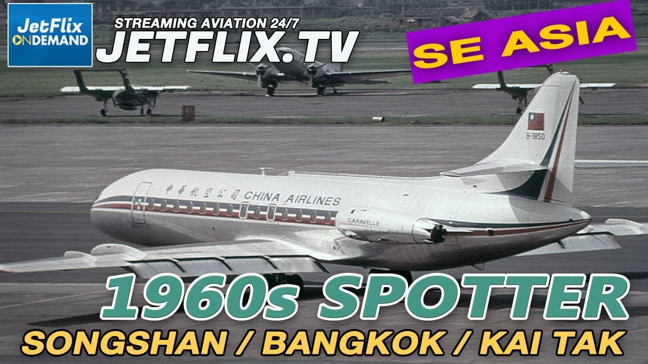 1960s SE Asia Plane Spotting - Songshan / Kai Tak / Bangkok