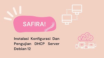 #3 Instalasi Konfigurasi dan Pengujian DHCP Server Debian 12
