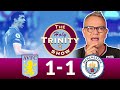 EPL | Aston Villa 1 vs Manchester City 1 | The Holy Trinity Show | Episode 70