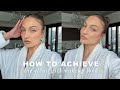 HOW TO ACHIEVE THE CLEAN GIRL MAKEUP LOOK