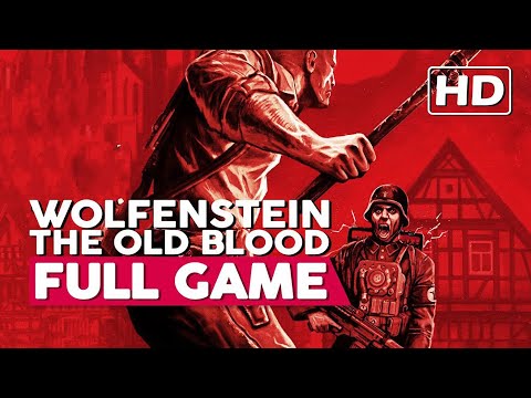 Wolfenstein: The Old Blood | Gameplay Walkthrough - FULL GAME | PC HD 60fps | No Commentary