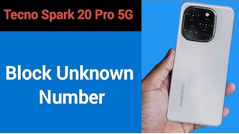 Infinix Note 40 5G me unknown number block kaise karen, how to block unknown number
