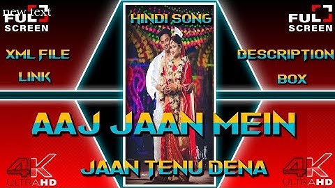 Aaj jaan mein jaan tenu Dena Song 🎵 Xml file link in description box 🥵#viral #trending #xml_file