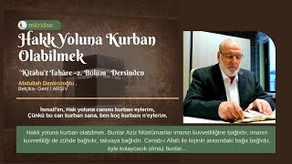 Hakk Yoluna Kurban Olabilmek