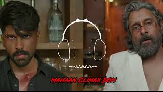 Mahaan Climax Bgm | Vikram | Dhruv Vikram |