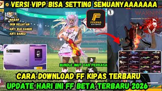 CARA DOWNLOAD FF KIPAS VIP 2026 BISA MAIN! PASANG FF KIPAS TEMBUS ORI OB53 TERBARU