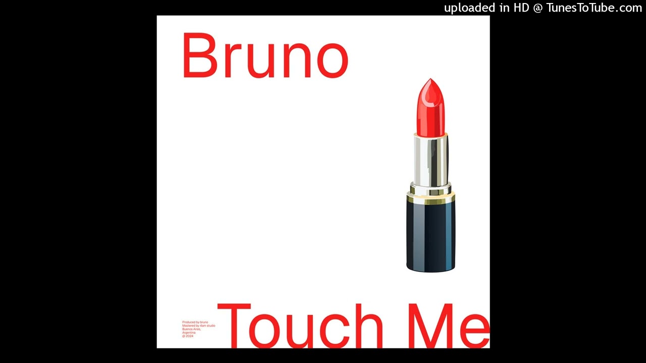 Bruno - Touch Me