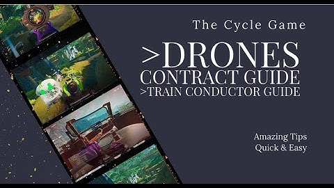 The Cycle Game - Drones Contract Guide + train conductor