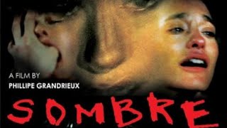 Sombre (1998) Film Complet En Francais Full Movie In French 🎬  Drame/Horreur [Phillipe Grandieux]