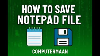 How To Save Notepad File Step-By-Step For Beginners