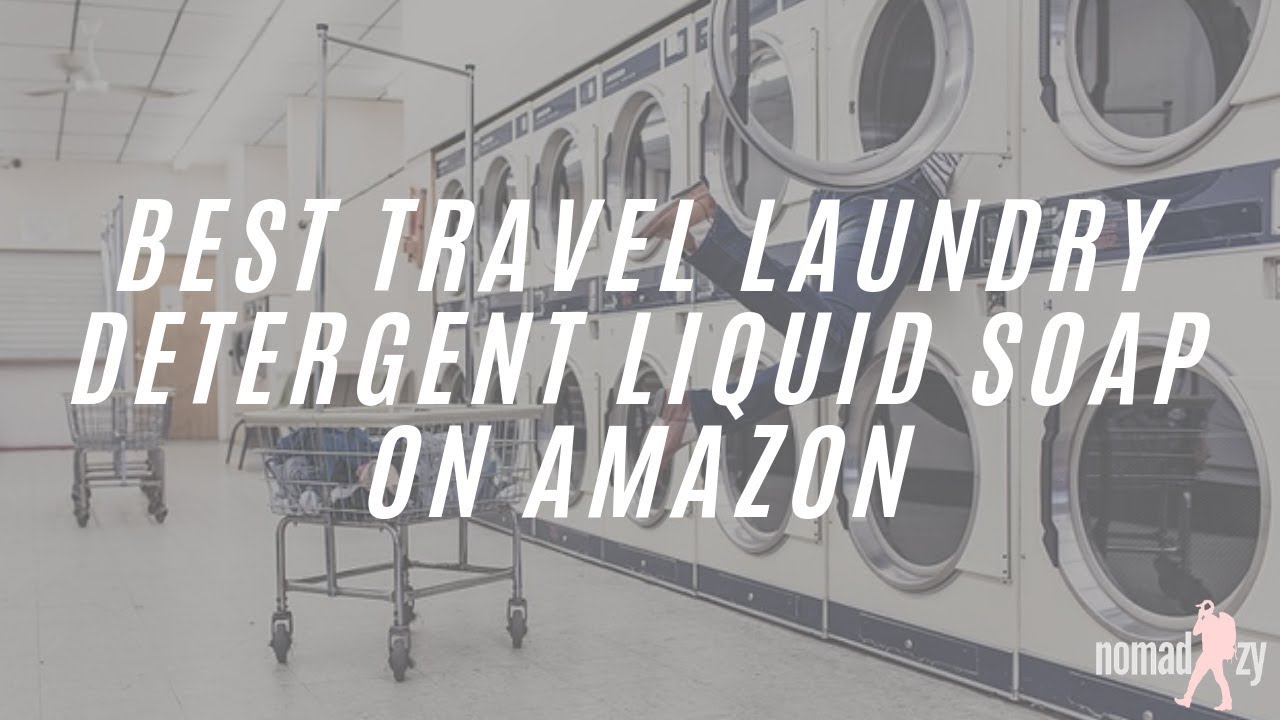 Best Travel Laundry Detergent Liquid Soap On Amazon