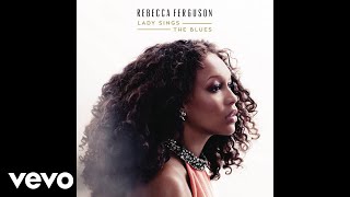 Watch Rebecca Ferguson God Bless The Child video