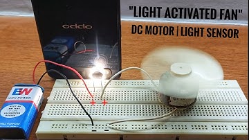 How to make a Light Activated Fan? | How to make a Light Sensor DC Motor project on a Breadboard