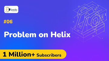 Problem 1 based on Helix - Engineering Curves - Engineering Drawing