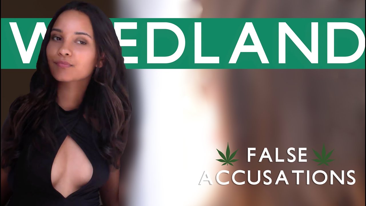 False Accusations | Weedland