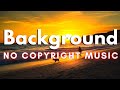 Cool Upbeat Background Music For Videos | No Copyright Music