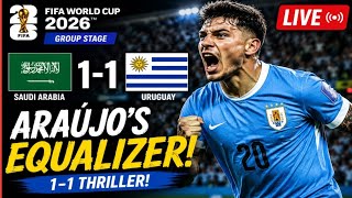 Saudi Arabia vs Uruguay 1–1 | Maximiliano Araújo Stunning Equalizer | FIFA World Cup 2026 Highlights