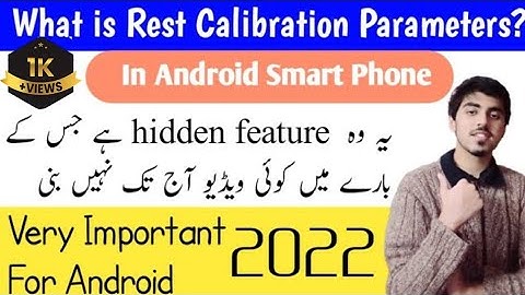 What Is Rest Calibration Parameters and How Its Work | For Any Android phone | Tec Ab Online