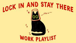 one task, one goal, zero distractions (work playlist to stay locked in) screenshot 3