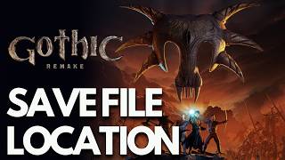 Gothic 1 Remake: Where Is The Save Game Files & Config File is Located On PCs