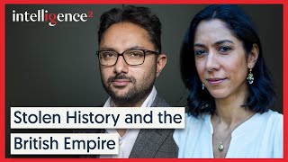 Stolen History and the British Empire  Sathnam Sanghera | Intelligence Squared