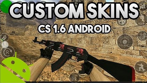 How To Install CS:GO/Custom Skins in CS 1.6 Android - Easy Tutorial