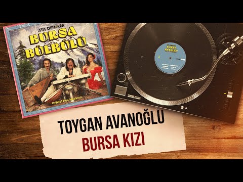 Toygan Avanoğlu - Bursa Kızı (Official Audio Video)