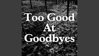 Download Lagu Too Good at Goodbyes Download Lagu Too Good at Goodbyes