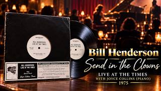 Bill Henderson – Send in the Clowns | 1975 Live at The Times – Audiophile Vinyl Recording