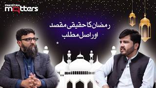 Ramadan Explained | Overcoming Laziness and Anger | Exclusive interview | Pakistan Matters