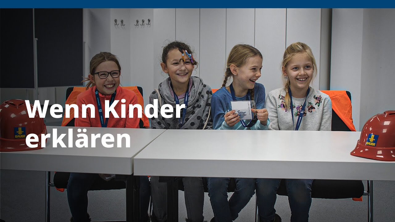 BAUER Gruppe – Wenn Kinder erklären...