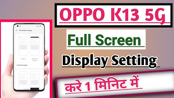 OPPO K13 5G How to Enable Full Screen Display Mode feature tips and tricks