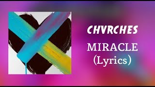 CHVRCHES - Miracle (Lyrics)