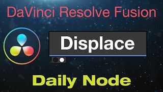 Download Lagu DaVinci Resolve Fusion Displace Node MP3