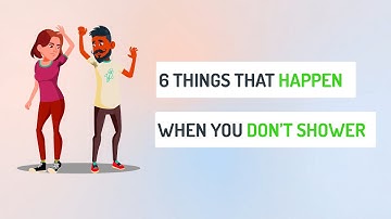 6 Things That Happen When You Don’t Shower