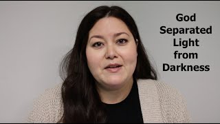 God Separated Light from Darkness with Sarah Gomez