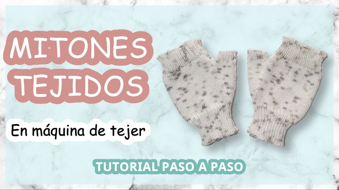 ¿Cómo tejer MITONES / GUANTES en máquina de tejer? | Comfy Tejidos