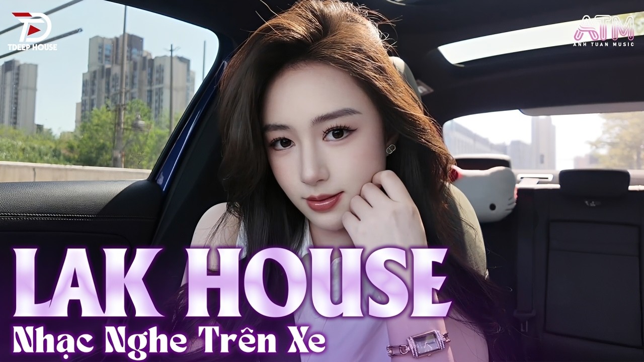 DEEP HOUSE 2026 - HOUSE LAK 2026 - NHẠC REMIX DEEP HOUSE & HOUSE LAK CỰC HAY XỊN NHẤT 2026