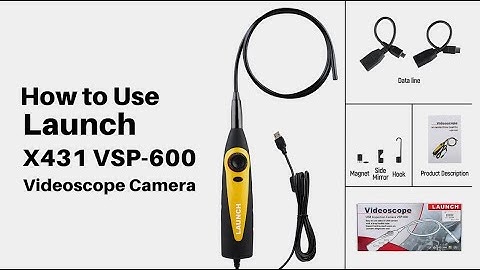 How to Use Launch VSP-600 VideoScope and Android Mobile Phone?- launchx431.fr
